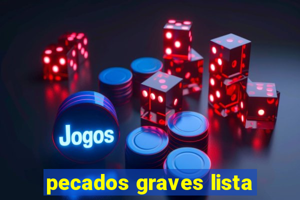 pecados graves lista